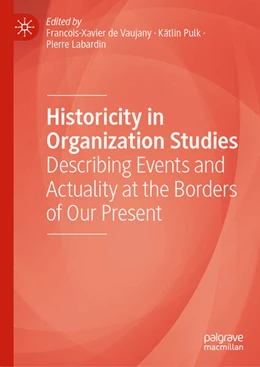 Abbildung von de Vaujany / Pulk | Historicity in Organization Studies | 1. Auflage | 2025 | beck-shop.de