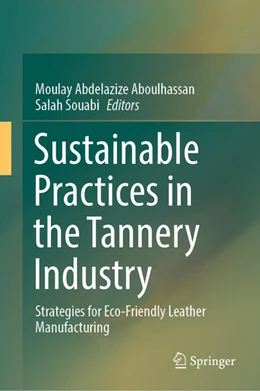 Abbildung von Aboulhassan / Souabi | Sustainable Practices in the Tannery Industry | 1. Auflage | 2025 | beck-shop.de