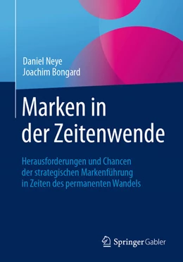 Abbildung von Neye / Bongard | Marken in der Zeitenwende | 1. Auflage | 2025 | beck-shop.de