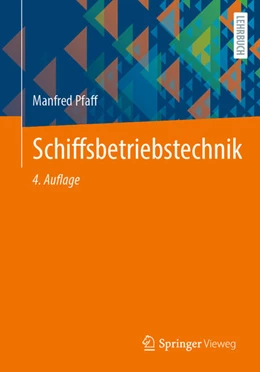 Abbildung von Pfaff | Schiffsbetriebstechnik | 4. Auflage | 2025 | beck-shop.de