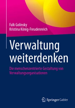 Abbildung von Golinsky / König-Freudenreich | Verwaltung weiterdenken | 1. Auflage | 2025 | beck-shop.de