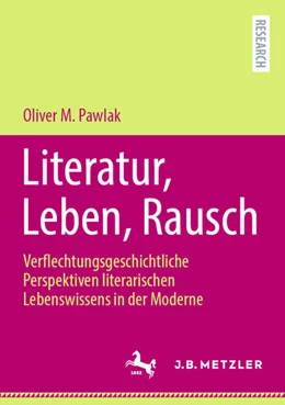 Abbildung von Pawlak | Literatur, Leben, Rausch | 1. Auflage | 2025 | beck-shop.de