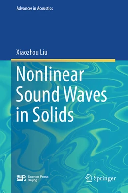 Abbildung von Liu | Nonlinear Sound Waves in Solids | 1. Auflage | 2025 | beck-shop.de