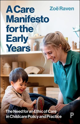 Abbildung von Raven | A Care Manifesto for the Early Years | 1. Auflage | 2026 | beck-shop.de
