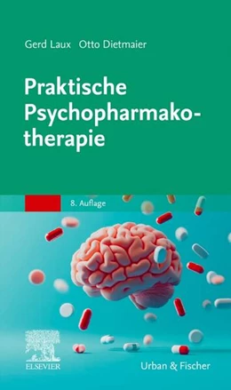 Abbildung von Dietmaier / Laux | Praktische Psychopharmakotherapie | 8. Auflage | 2025 | beck-shop.de