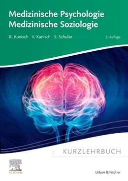 Abbildung von Kunisch | Kurzlehrbuch Medizinische Psychologie - Medizinische Soziologie | 2. Auflage | 2025 | beck-shop.de