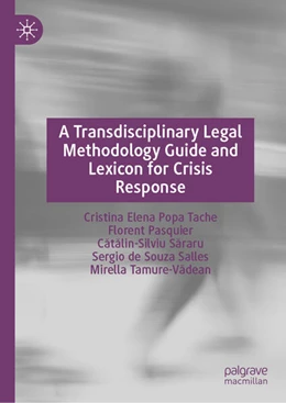 Abbildung von Popa Tache / Sararu | A Transdisciplinary Legal Methodology Guide and Lexicon for Crisis Response | 1. Auflage | 2025 | beck-shop.de
