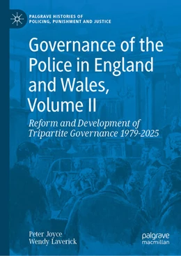 Abbildung von Joyce / Laverick | Governance of the Police in England and Wales, Volume II | 1. Auflage | 2025 | beck-shop.de