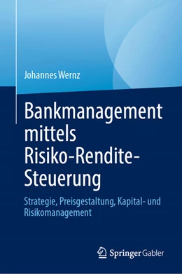 Abbildung von Wernz | Bankmanagement mittels Risiko-Rendite-Steuerung | 1. Auflage | 2025 | beck-shop.de