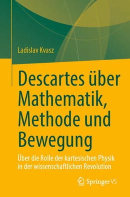 Abbildung von Kvasz | Descartes über Mathematik, Methode und Bewegung | 1. Auflage | 2025 | beck-shop.de
