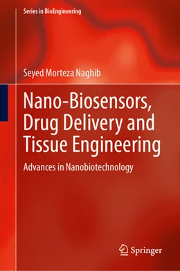 Abbildung von Naghib | Nano-Biosensors, Drug Delivery and Tissue Engineering | 1. Auflage | 2025 | beck-shop.de