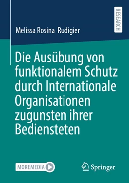 Abbildung von Rudigier | Die Ausübung von funktionalem Schutz durch Internationale Organisationen zugunsten ihrer Bediensteten | 1. Auflage | 2025 | beck-shop.de