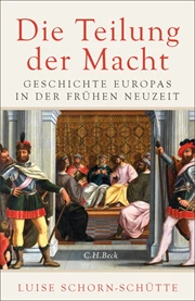Cover: Luise Schorn-Schütte, Die Teilung der Macht