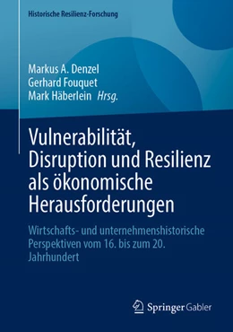 Abbildung von Denzel / Fouquet | Vulnerabilität, Disruption und Resilienz als ökonomische Herausforderungen | 1. Auflage | 2025 | beck-shop.de