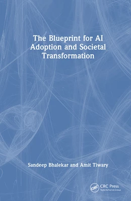 Abbildung von Bhalekar / Tiwary | The Blueprint for AI Adoption and Societal Transformation | 1. Auflage | 2025 | beck-shop.de