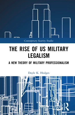 Abbildung von Hodges | The Rise of US Military Legalism | 1. Auflage | 2025 | beck-shop.de