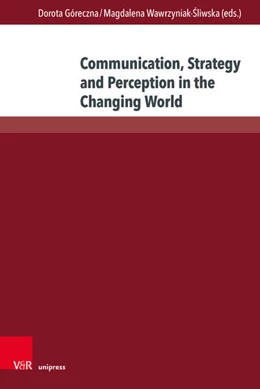Abbildung von Góreczna / Wawrzyniak-Sliwska | Communication, Strategy and Perception in the Changing World | 1. Auflage | 2026 | beck-shop.de