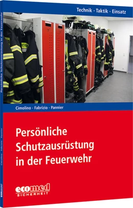 Abbildung von Cimolino / Fabrizio | Persönliche Schutzausrüstung in der Feuerwehr | 1. Auflage | 2025 | beck-shop.de