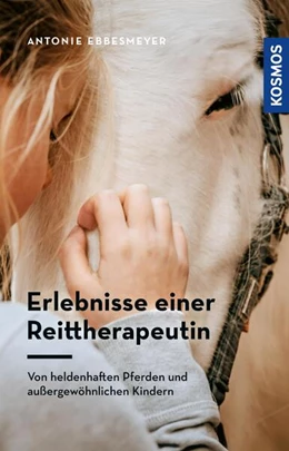 Abbildung von Ebbesmeyer | Erfahrungen einer Reittherapeutin | 1. Auflage | 2025 | beck-shop.de