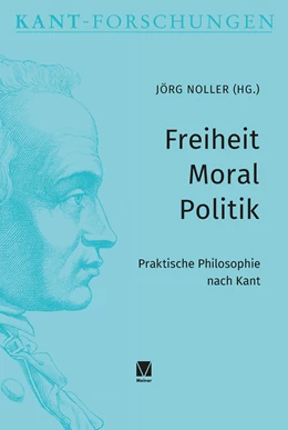 Abbildung von Noller | Freiheit - Moral - Politik | 1. Auflage | 2025 | beck-shop.de