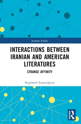 Abbildung von Esmaeilpour | Interactions Between Iranian and American Literatures | 1. Auflage | 2025 | beck-shop.de
