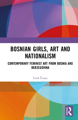 Abbildung von Cvoro | Bosnian Girls, Art and Nationalism | 1. Auflage | 2025 | beck-shop.de