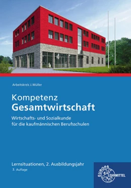 Abbildung von Müller / Kurtenbach | Kompetenz Gesamtwirtschaft Lernsituationen 2. Ausbildungsjahr | 3. Auflage | 2025 | beck-shop.de