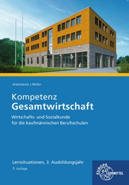 Abbildung von Müller / Kurtenbach | Kompetenz Gesamtwirtschaft Lernsituationen 3. Ausbildungsjahr | 3. Auflage | 2025 | beck-shop.de