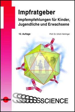 Abbildung von Heininger | Impfratgeber - Impfempfehlungen für Kinder, Jugendliche und Erwachsene | 12. Auflage | 2025 | beck-shop.de