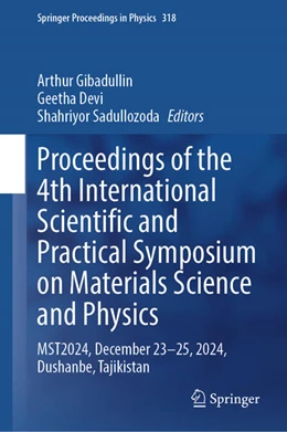 Abbildung von Gibadullin / Devi | Proceedings of the 4th International Scientific and Practical Symposium on Materials Science and Physics | 1. Auflage | 2025 | beck-shop.de