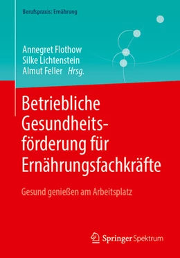 Abbildung von Flothow / Lichtenstein | Betriebliche Gesundheitsförderung für Ernährungsfachkräfte | 1. Auflage | 2025 | beck-shop.de
