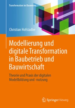 Abbildung von Hofstadler | Modellierung und digitale Transformation in Baubetrieb und Bauwirtschaft | 1. Auflage | 2025 | beck-shop.de