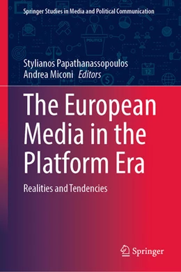 Abbildung von Papathanassopoulos / Miconi | The European Media in the Platform Era | 1. Auflage | 2025 | beck-shop.de