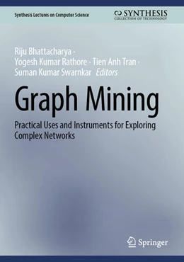 Abbildung von Bhattacharya / Rathore | Graph Mining | 1. Auflage | 2025 | beck-shop.de