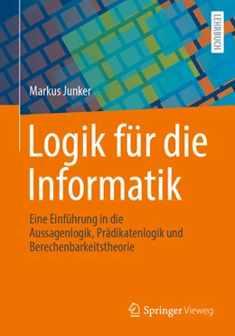 Abbildung von Junker | Logik für die Informatik | 1. Auflage | 2025 | beck-shop.de
