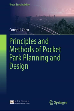 Abbildung von Zhou | Principles and Methods of Pocket Park Planning and Design | 1. Auflage | 2025 | beck-shop.de