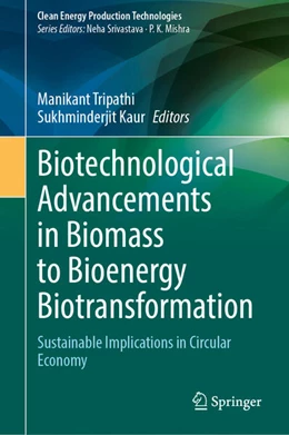Abbildung von Tripathi / Kaur | Biotechnological Advancements in Biomass to Bioenergy Biotransformation | 1. Auflage | 2025 | beck-shop.de