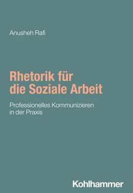 Abbildung von Rafi | Rhetorik für die Soziale Arbeit | 1. Auflage | 2025 | beck-shop.de