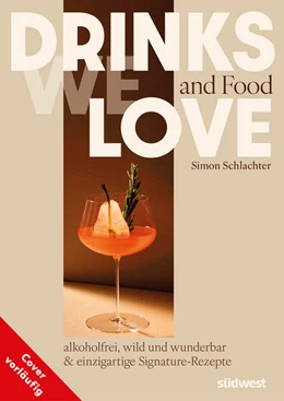 Abbildung von Schlachter / Urban | Drinks and Food we love | 1. Auflage | 2025 | beck-shop.de