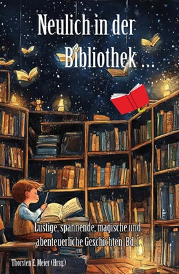 Abbildung von Meier | Neulich in der Bibliothek ... Band 1 | 1. Auflage | 2025 | beck-shop.de