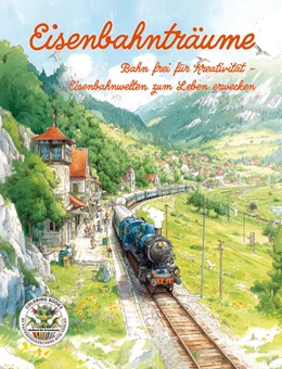 Abbildung von Holland | Eisenbahnträume - Bahn frei für Kreativität - Eisenbahnwelten zum Leben erwecken | 1. Auflage | 2025 | beck-shop.de