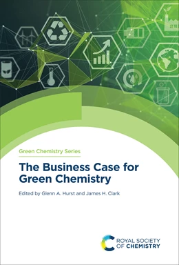 Abbildung von Hurst / Clark | The Business Case for Green Chemistry | 1. Auflage | 2026 | beck-shop.de