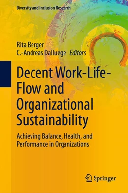 Abbildung von Berger / Dalluege | Decent Work-Life-Flow and Organizational Sustainability | 1. Auflage | 2025 | beck-shop.de