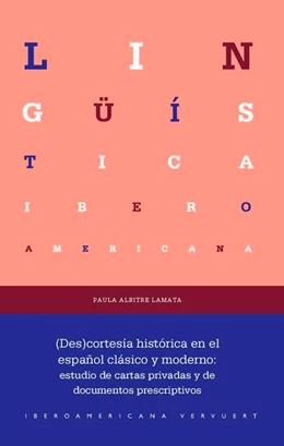 Abbildung von Albitre Lamata | (Des)cortesía histórica en el español clásico y moderno : estudio de cartas privadas y de documentos prescriptivos | 1. Auflage | 2025 | beck-shop.de
