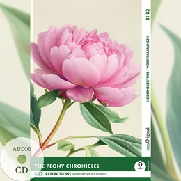 Abbildung von Kemp / Verlag | The Peony Chronicles - Reflections: 10 Everyday Short Stories vol. 002 - B1-B2 (+ Audio-CD) | 1. Auflage | 2025 | beck-shop.de