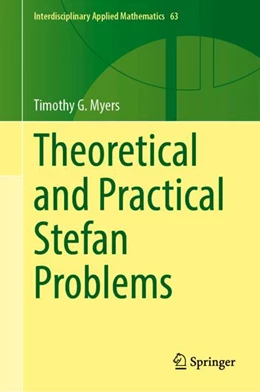 Abbildung von Myers | Theoretical and Practical Stefan Problems | 1. Auflage | 2025 | beck-shop.de