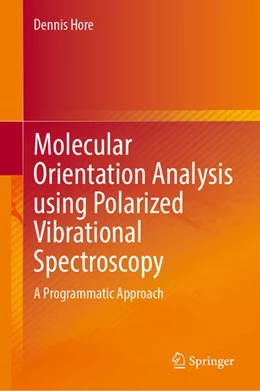 Abbildung von Hore | Molecular Orientation Analysis using Polarized Vibrational Spectroscopy | 1. Auflage | 2025 | beck-shop.de