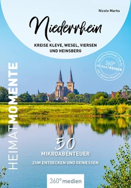 Abbildung von Marks | Niederrhein - Kreise Kleve, Wesel, Viersen und Heinsberg - HeimatMomente | 1. Auflage | 2025 | beck-shop.de