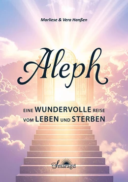 Abbildung von Hanßen | Aleph - Eine wundervolle Reise vom Leben und Sterben | 1. Auflage | 2025 | beck-shop.de
