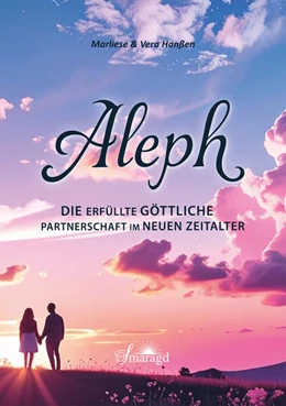 Abbildung von Hanßen | Aleph - Die erfüllte göttliche Partnerschaft im Neuen Zeitalter | 1. Auflage | 2025 | beck-shop.de